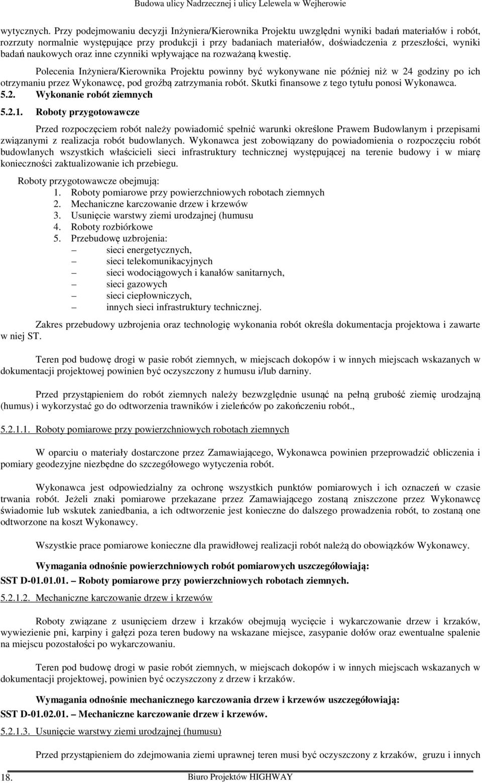 przeszłości, wyniki badań naukowych oraz inne czynniki wpływające na rozważaną kwestię.