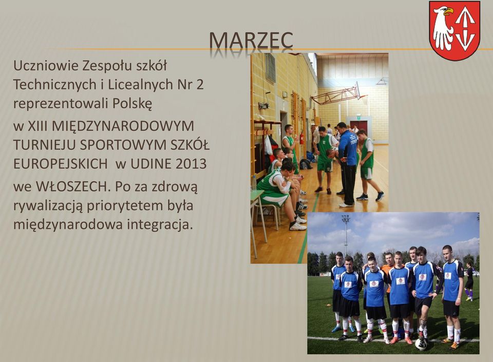 SPORTOWYM SZKÓŁ EUROPEJSKICH w UDINE 2013 we WŁOSZECH.