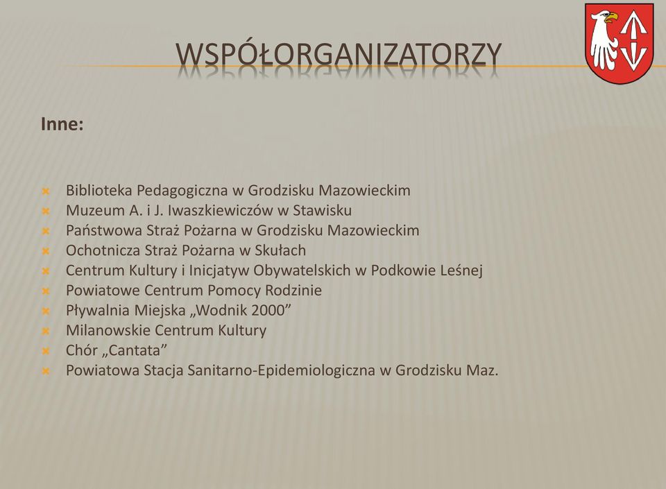 Skułach Centrum Kultury i Inicjatyw Obywatelskich w Podkowie Leśnej Powiatowe Centrum Pomocy Rodzinie