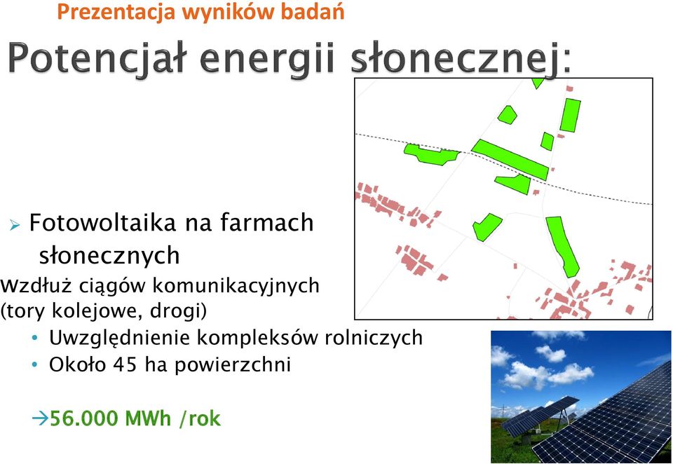 kolejowe, drogi) Uwzględnienie