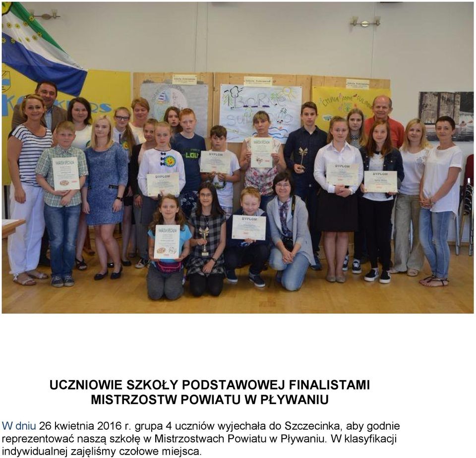 grupa 4 uczniów wyjechała do Szczecinka, aby godnie reprezentować