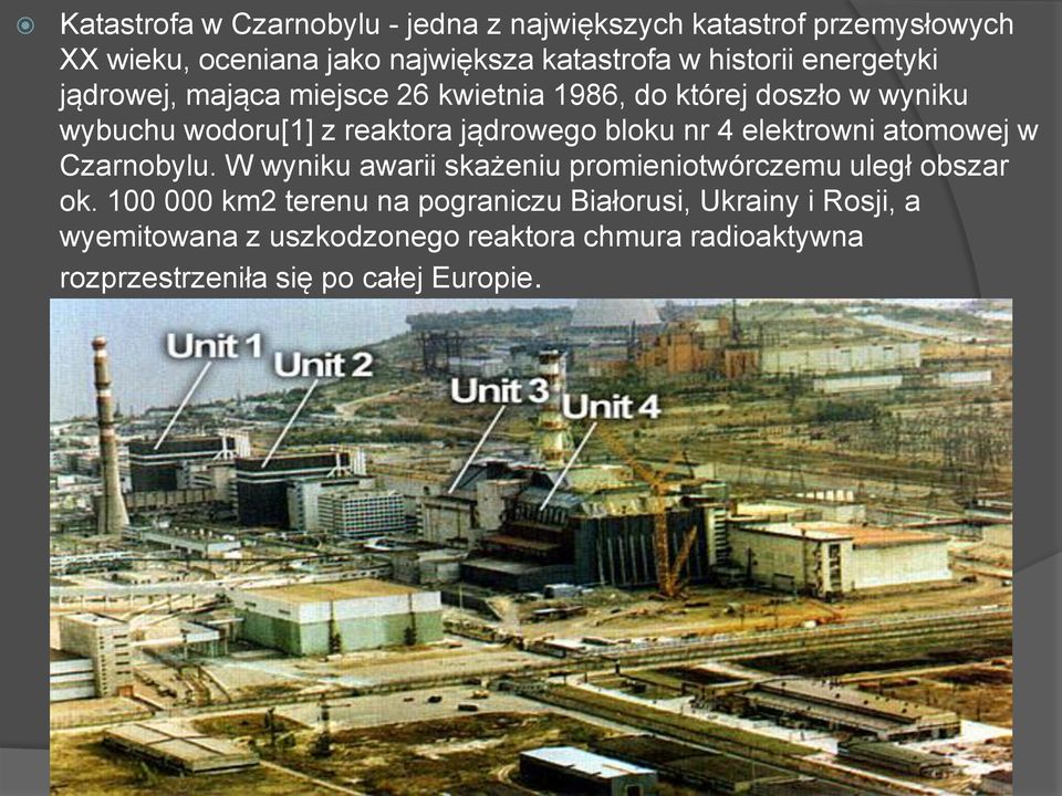 4 elektrowni atomowej w Czarnobylu. W wyniku awarii skażeniu promieniotwórczemu uległ obszar ok.