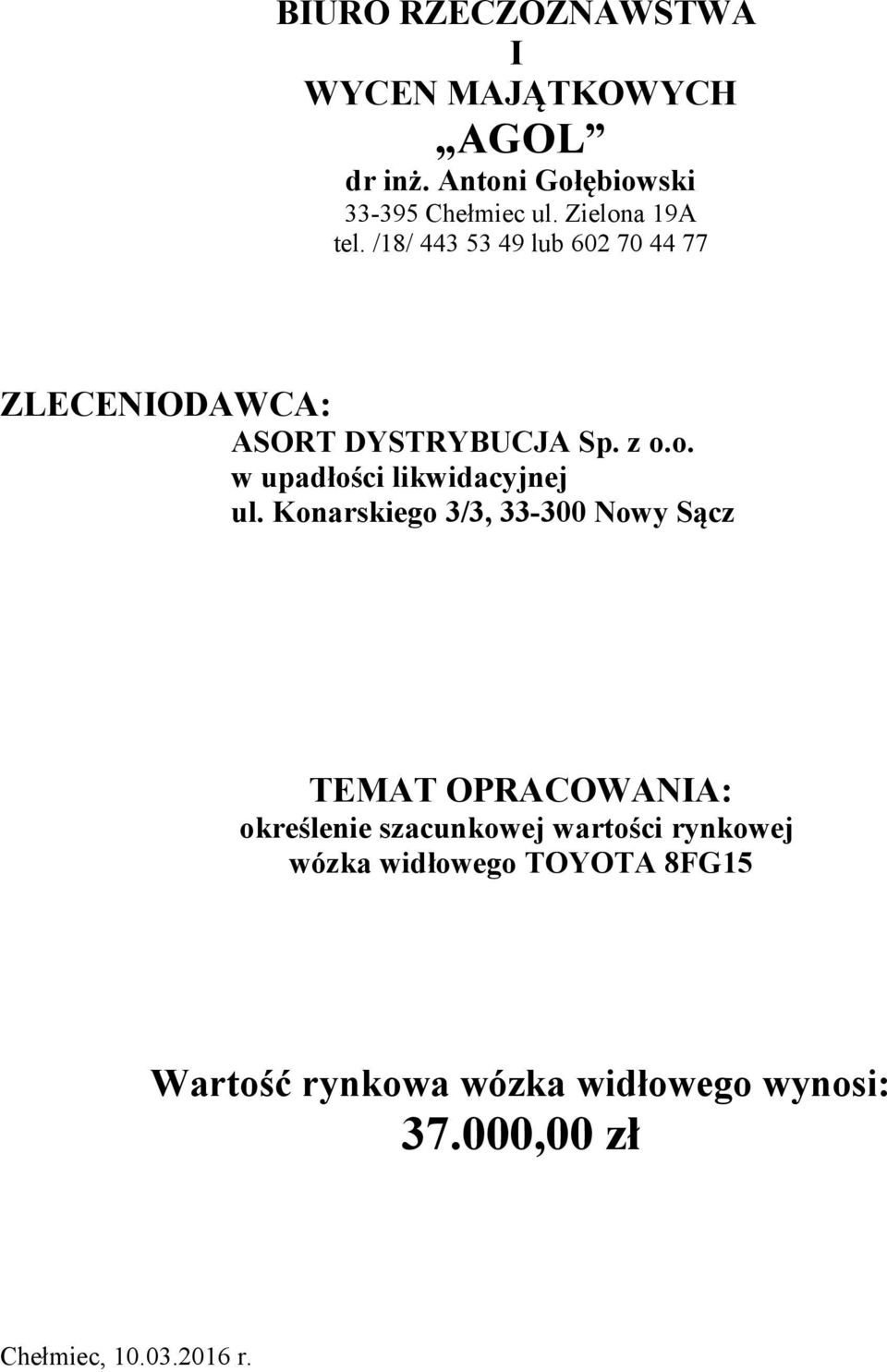 o. w upadłości likwidacyjnej ul.