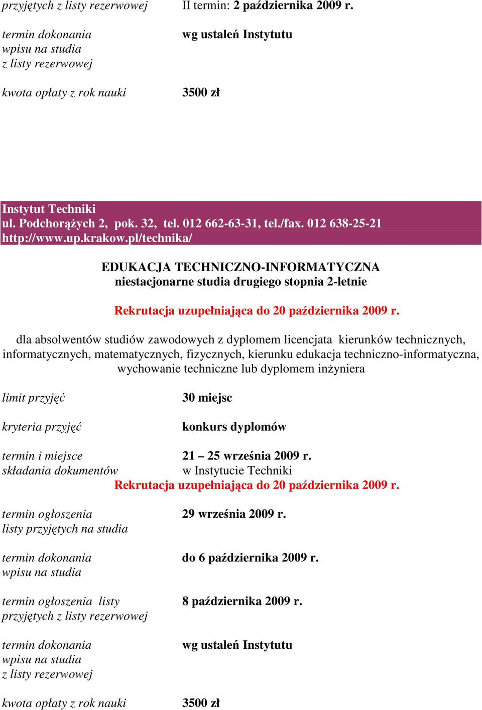 zawodowych z dyplomem licencjata kierunków technicznych, informatycznych, matematycznych, fizycznych, kierunku edukacja techniczno-informatyczna, wychowanie