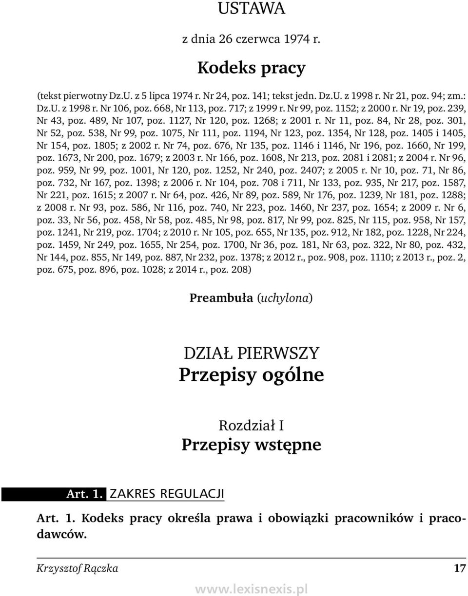 Nr 11, poz. 84, Nr 28, poz. 301, Nr 52, poz. 538, Nr 99, poz. 1075, Nr 111, poz. 1194, Nr 123, poz. 1354, Nr 128, poz. 1405 i 1405, Nr 154, poz. 1805; z 2002 r. Nr 74, poz. 676, Nr 135, poz.