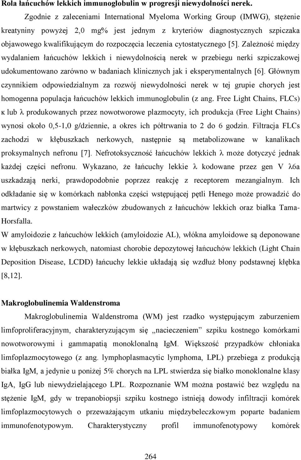 leczenia cytostatycznego [5].