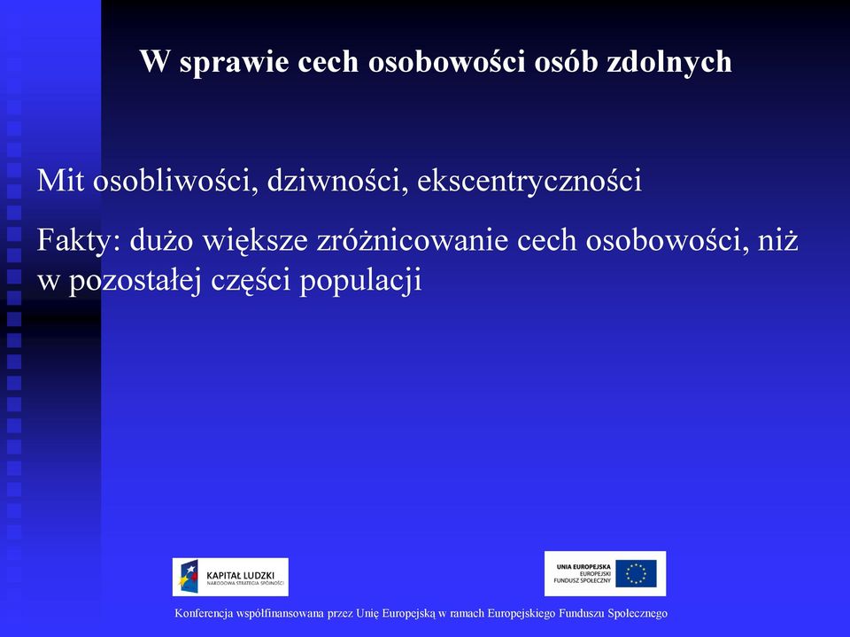 ekscentryczności Fakty: dużo większe