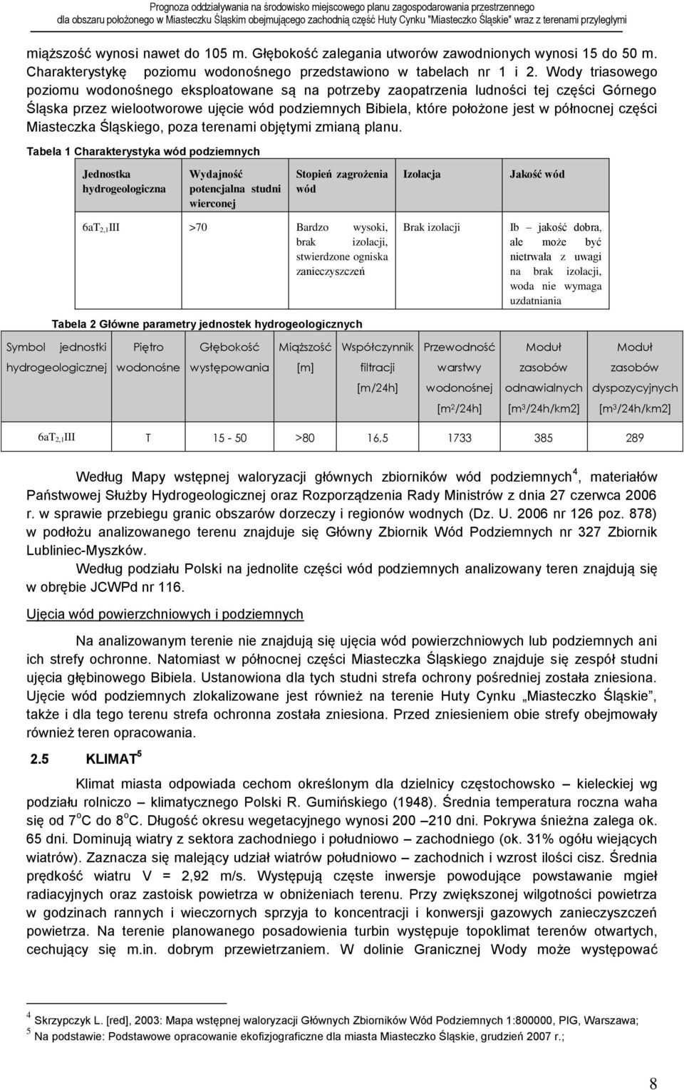 części Miasteczka Śląskiego, poza terenami objętymi zmianą planu.