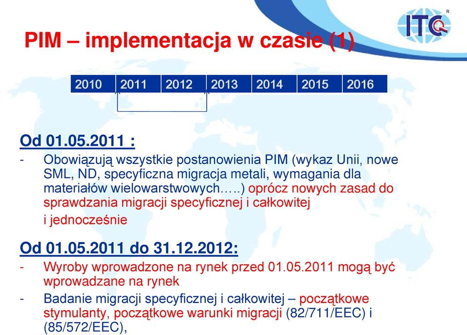 wielowarstwowych..) oprócz nowych zasad do sprawdzania migracji specyficznej i całkowitej i jednocześnie Od 01.05.2011 do 31.12.