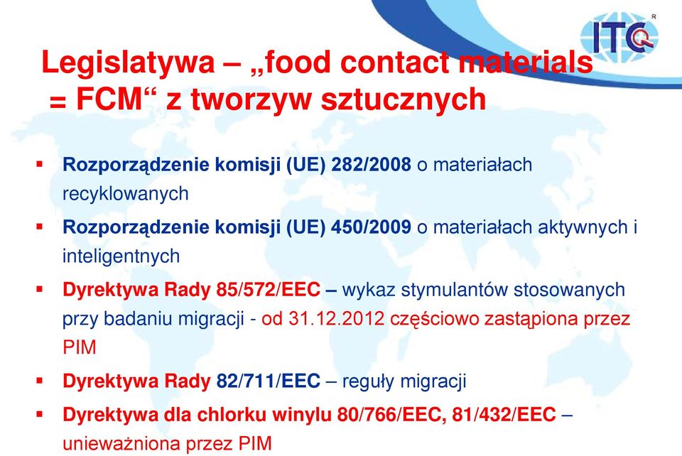 Dyrektywa Rady 85/572/EEC wykaz stymulantów stosowanych przy badaniu migracji - od 31.12.