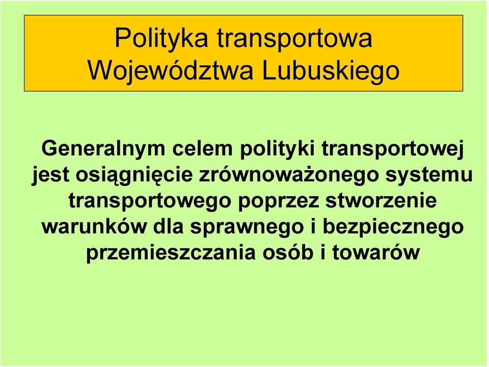 zrównoważonego systemu transportowego poprzez stworzenie