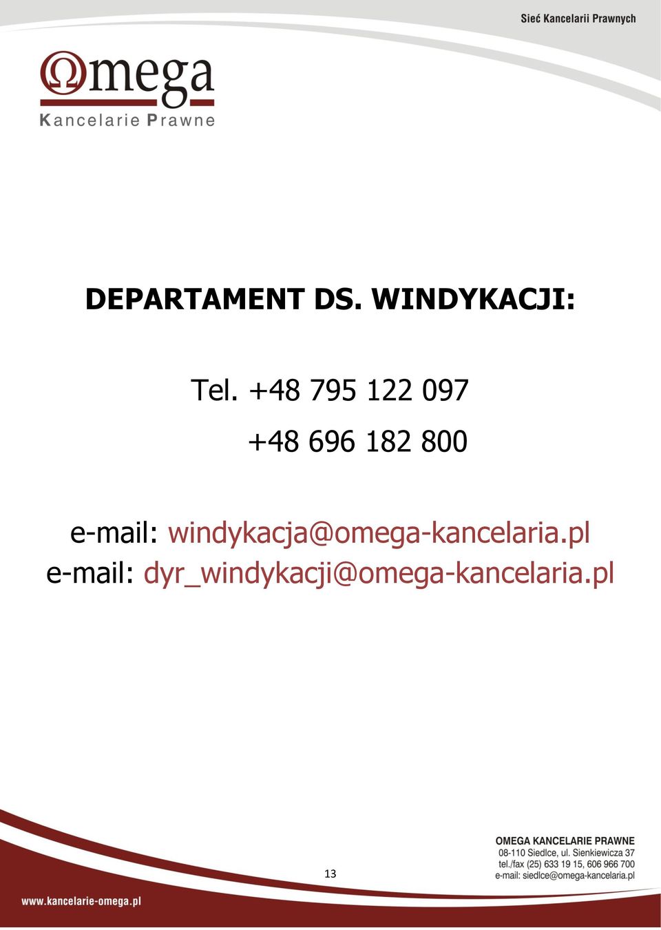 e-mail: windykacja@omega-kancelaria.