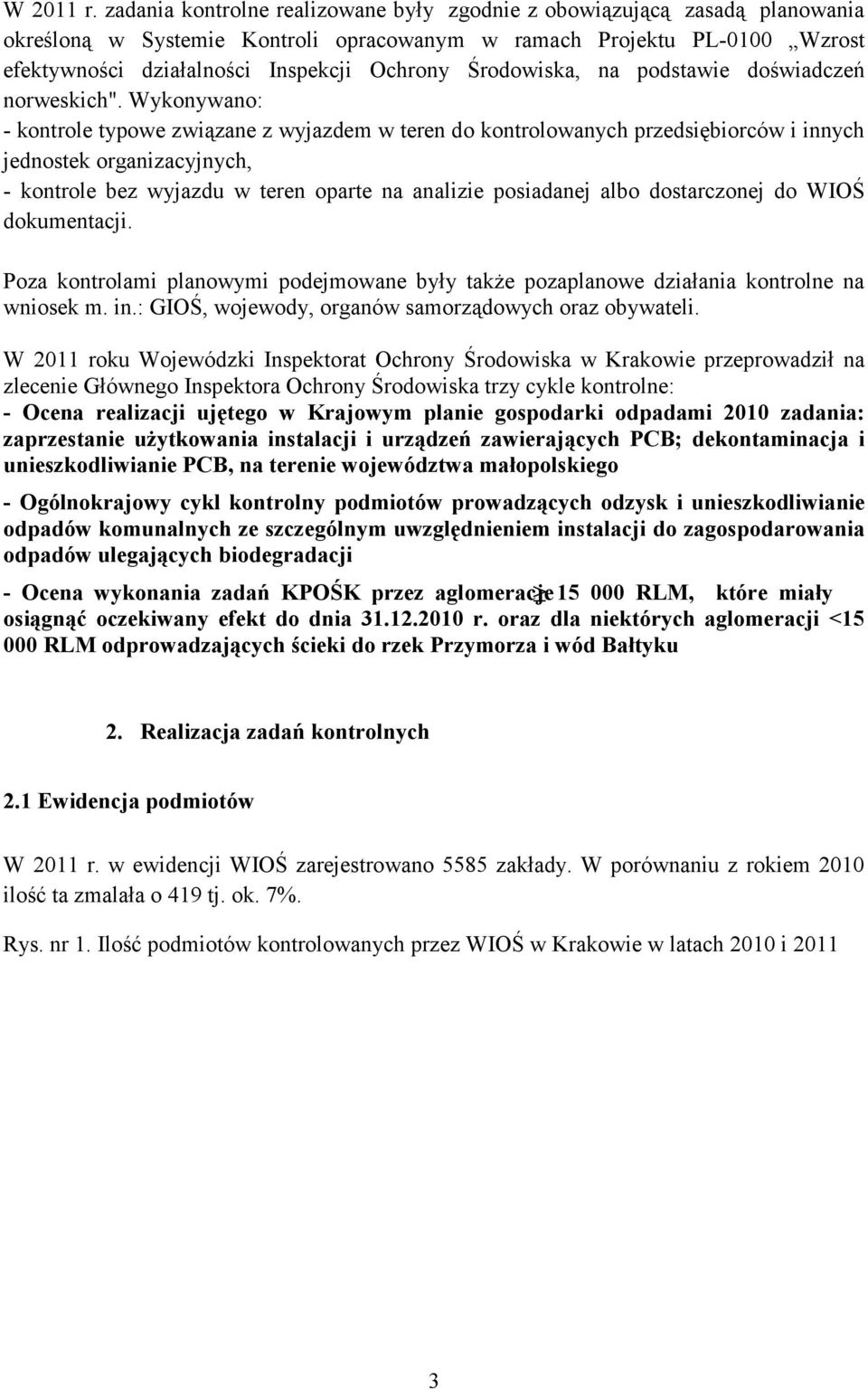 Środowiska, na podstawie doświadczeń norweskich".