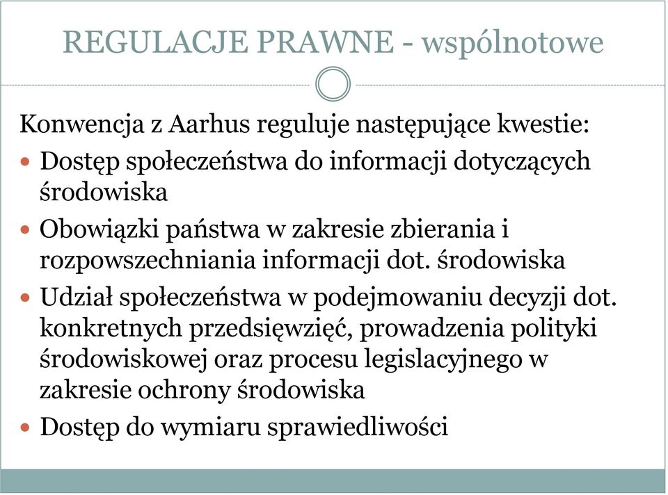 dot. środowiska Udział społeczeństwa w podejmowaniu decyzji dot.