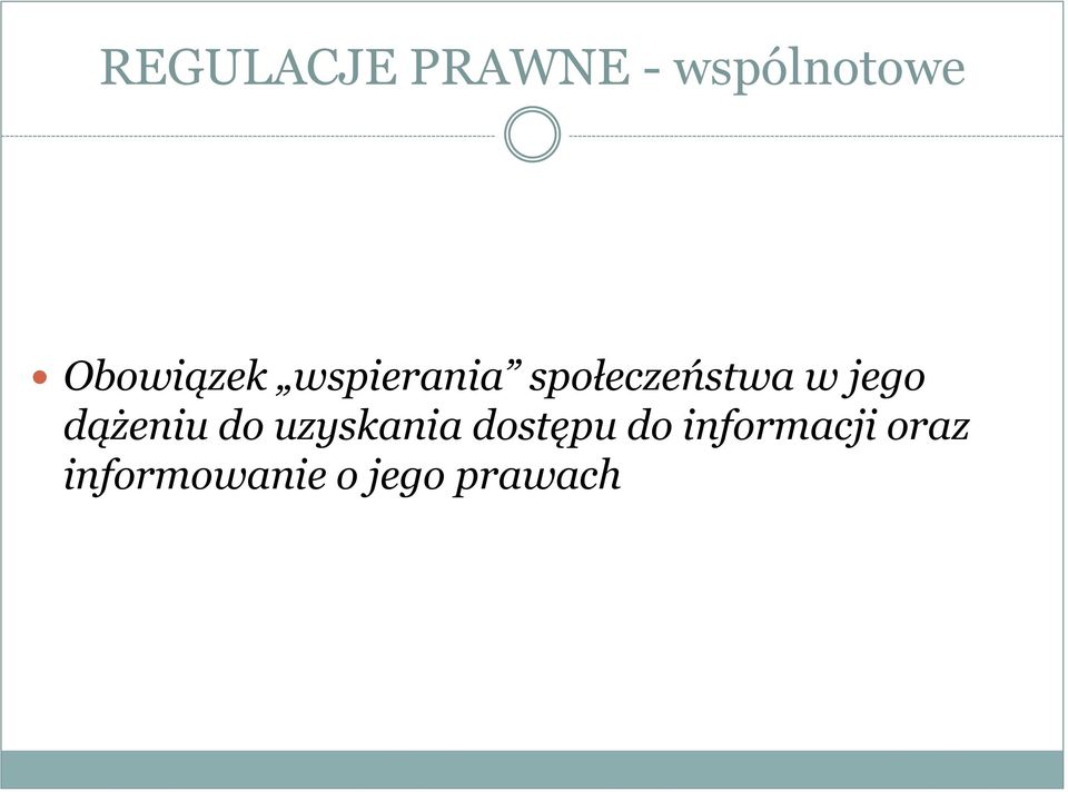 jego dążeniu do uzyskania dostępu do