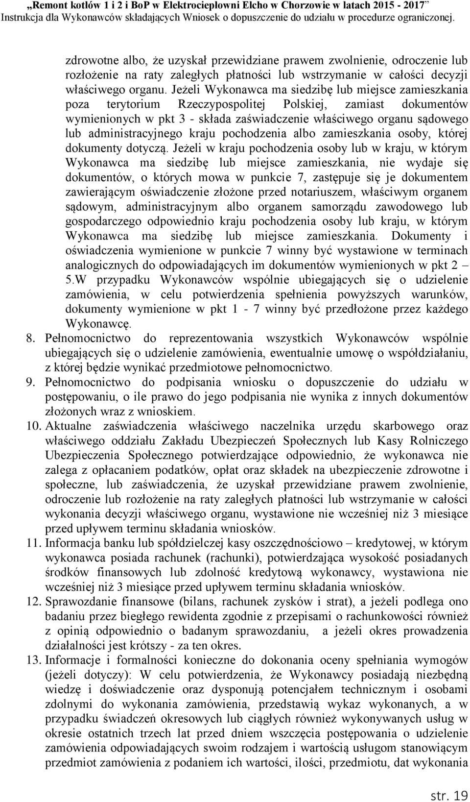 administracyjnego kraju pochodzenia albo zamieszkania osoby, której dokumenty dotyczą.