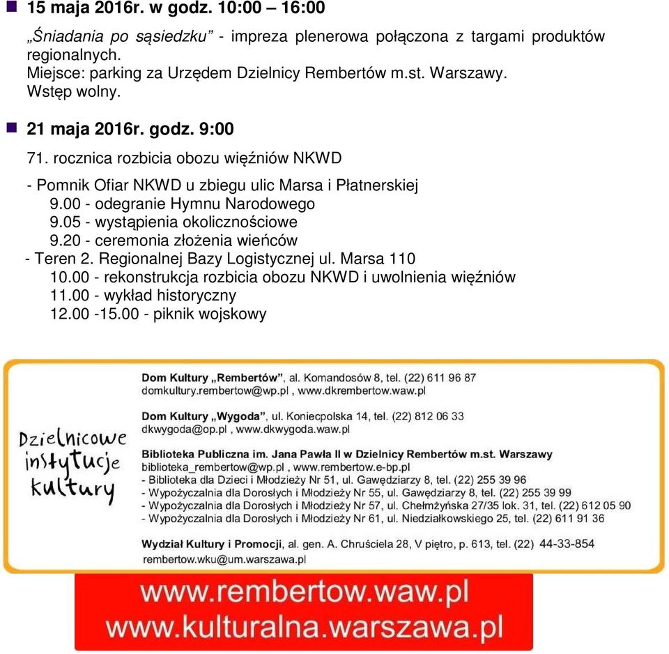 rocznica rozbicia obozu więźniów NKWD - Pomnik Ofiar NKWD u zbiegu ulic Marsa i Płatnerskiej 9.00 - odegranie Hymnu Narodowego 9.