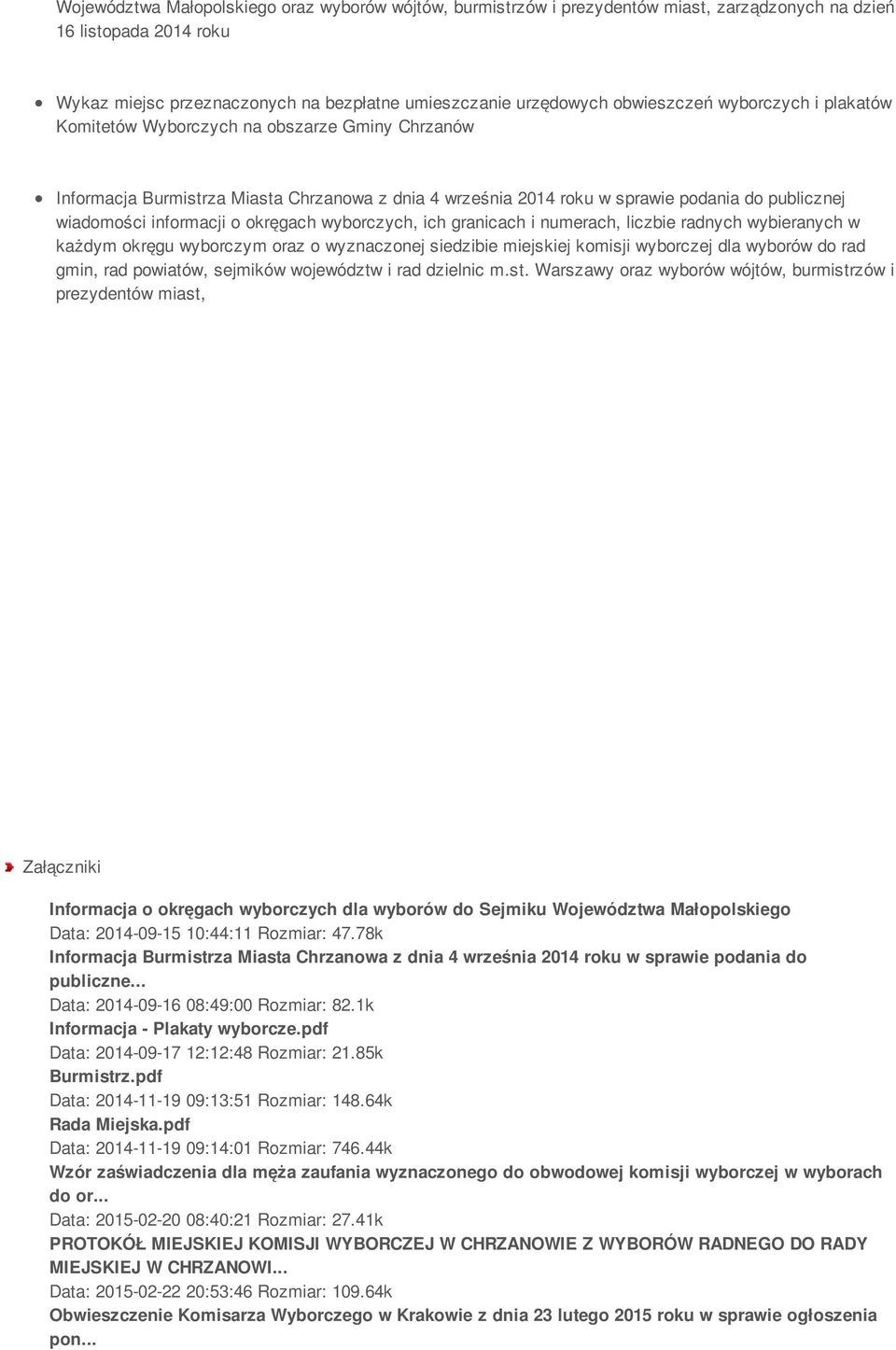 informacji o okręgach wyborczych, ich granicach i numerach, liczbie radnych wybieranych w każdym okręgu wyborczym oraz o wyznaczonej siedzibie miejskiej komisji wyborczej dla wyborów do rad gmin, rad