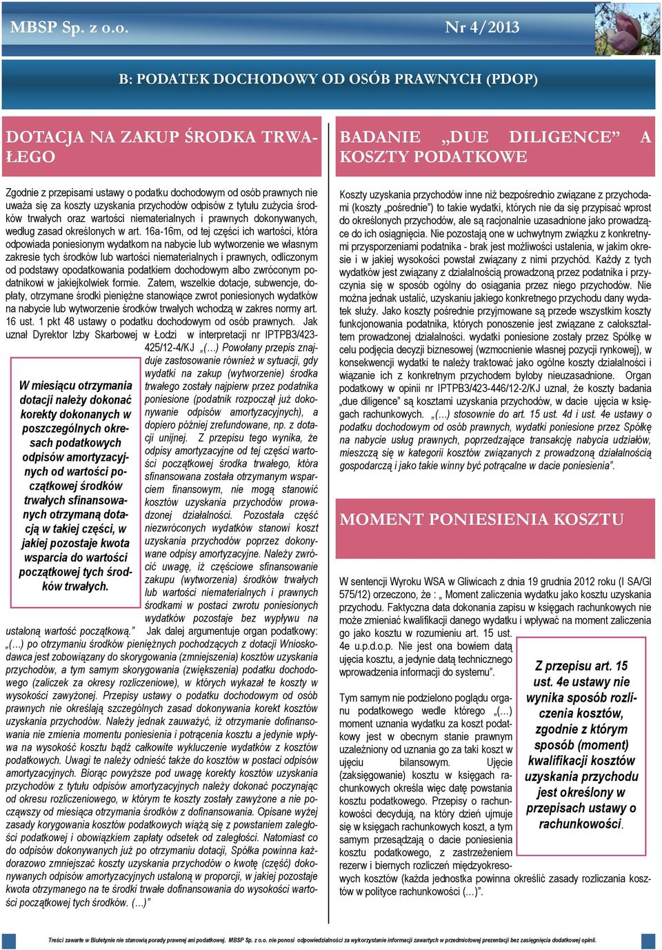 16a-16m, od tej części ich wartości, która odpowiada poniesionym wydatkom na nabycie lub wytworzenie we własnym zakresie tych środków lub wartości niematerialnych i prawnych, odliczonym od podstawy