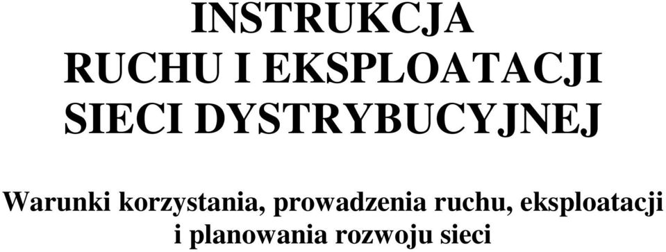 korzystania, prowadzenia ruchu,