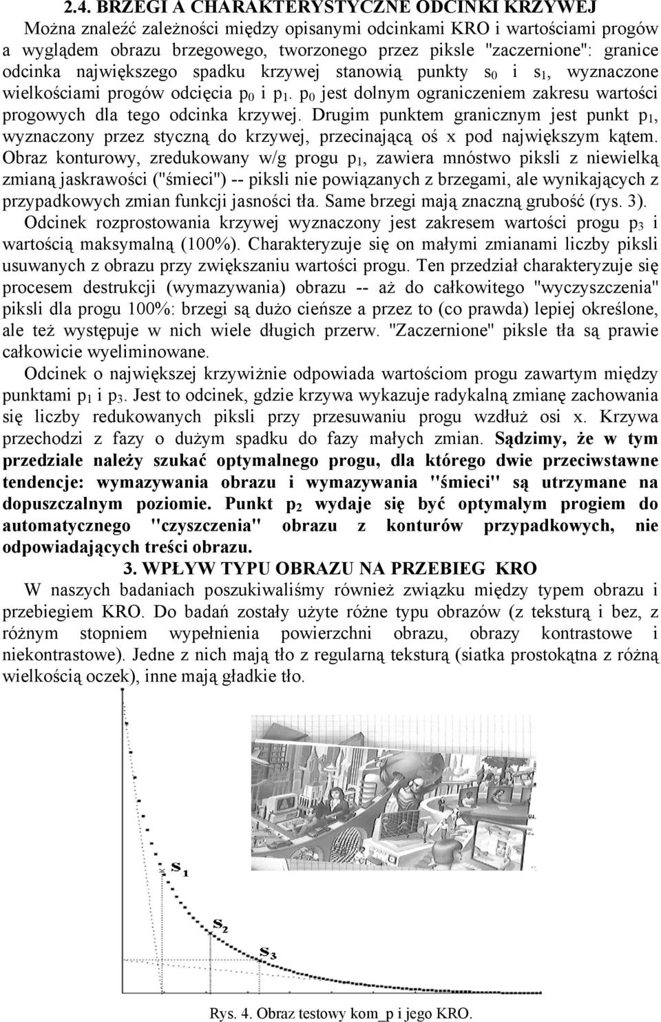 p 0 jest dolnym ograniczeniem zakresu wartości progowych dla tego odcinka krzywej.