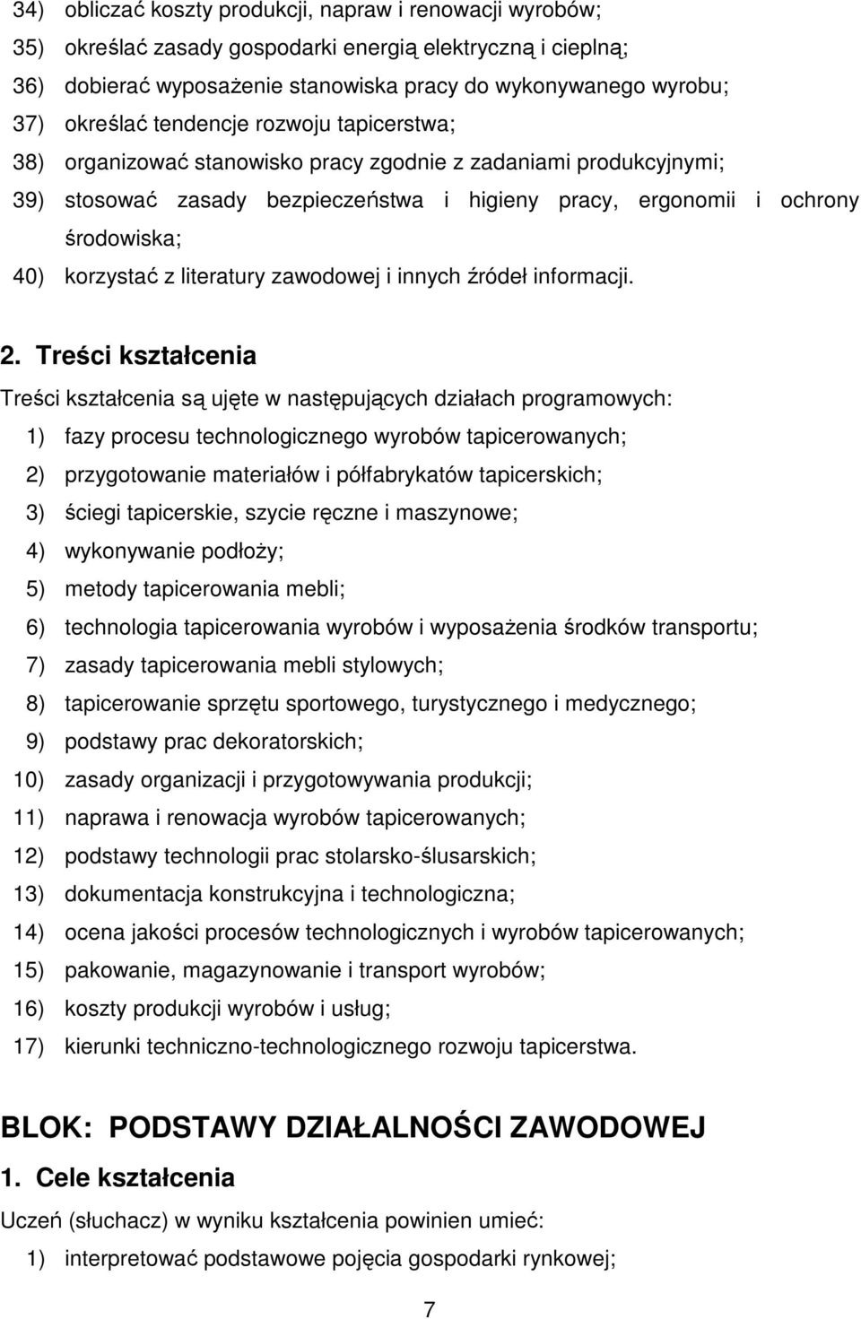 literatury zawodowej i innych źródeł informacji. 2.