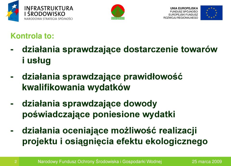 poświadczające poniesione wydatki - działania oceniające możliwość realizacji