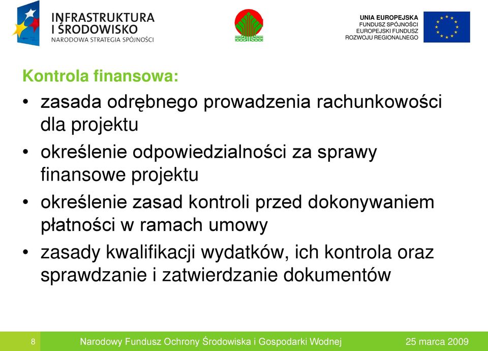 dokonywaniem płatności w ramach umowy zasady kwalifikacji wydatków, ich kontrola oraz