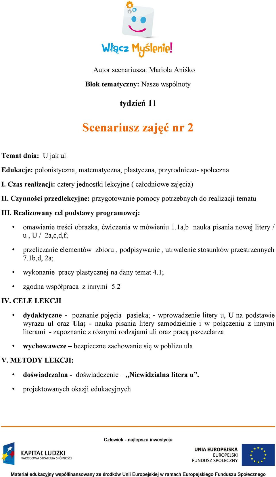 Realizowany cel podstawy programowej: omawianie treści obrazka, ćwiczenia w mówieniu 1.