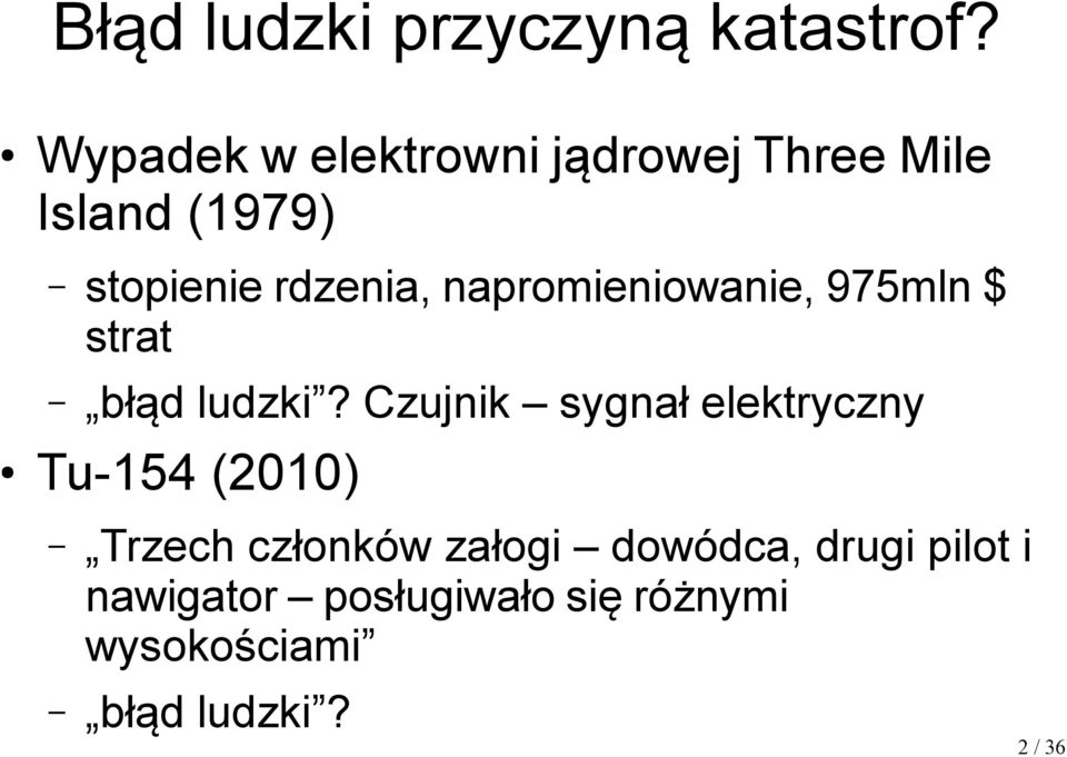 napromieniowanie, 975mln $ strat błąd ludzki?