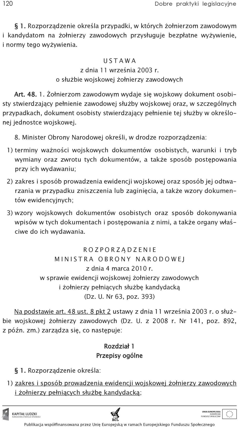 września 2003 r. o służbie wojskowej żołnierzy zawodowych Art. 48. 1.