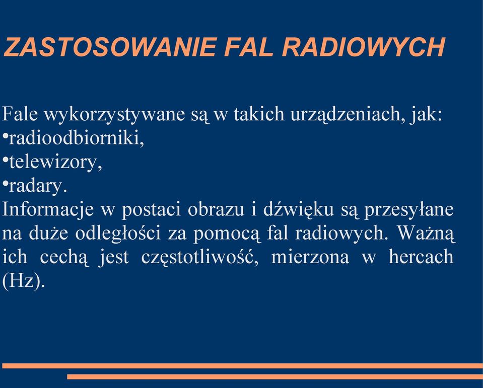 Informacje w postaci obrazu i dźwięku są przesyłane na duże