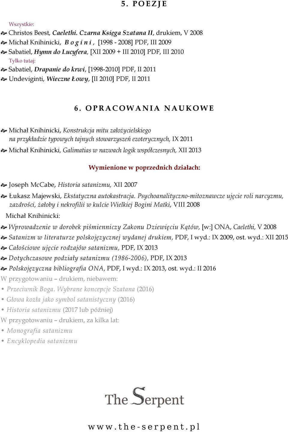 krwi, [1998-2010] PDF, II 2011 Undeviginti, Wieczne Łowy, [II 2010] PDF, II 2011 6.