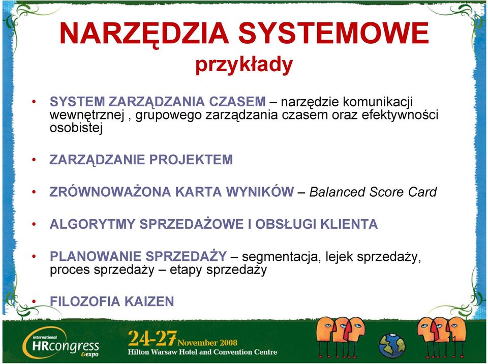 PROJEKTEM ZRÓWNOWAŻONA KARTA WYNIKÓW Balanced Score Card ALGORYTMY SPRZEDAŻOWE I OBSŁUGI