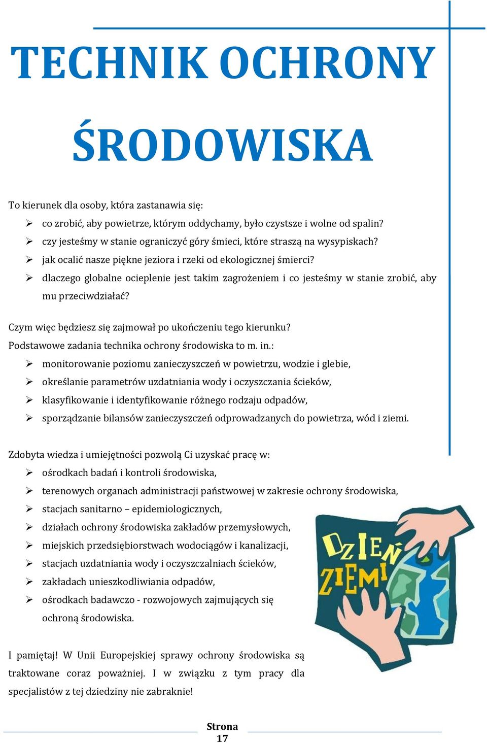 dlaczego globalne ocieplenie jest takim zagrożeniem i co jesteśmy w stanie zrobić, aby mu przeciwdziałać? Czym więc będziesz się zajmował po ukończeniu tego kierunku?