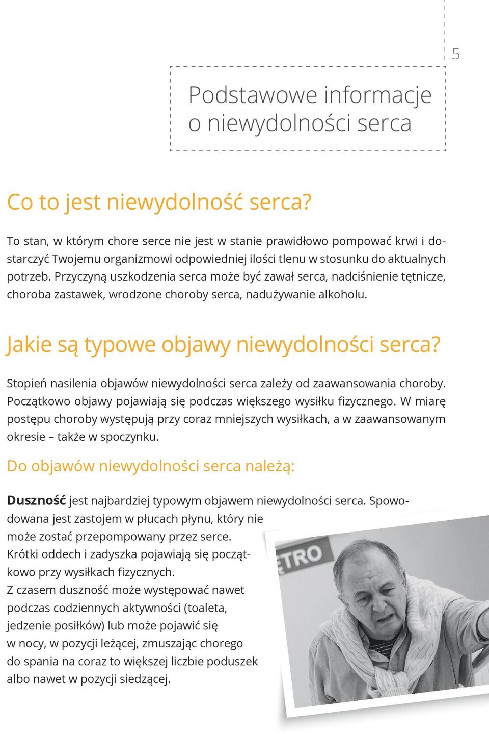 Przyczyną uszkodzenia serca może być zawał serca, nadciśnienie tętnicze, choroba zastawek, wrodzone choroby serca, nadużywanie alkoholu. Jakie są typowe objawy niewydolności serca?