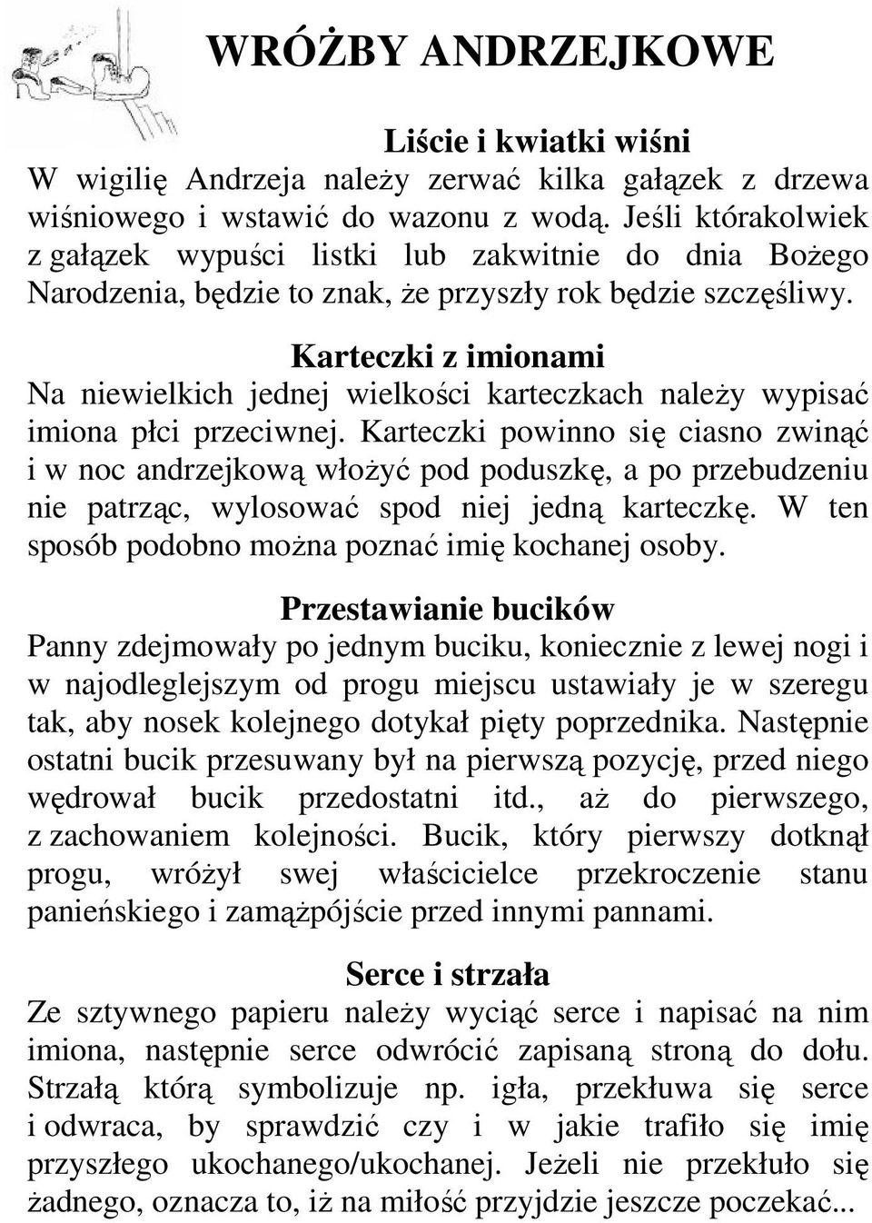 Karteczki z imionami Na niewielkich jednej wielkości karteczkach naleŝy wypisać imiona płci przeciwnej.