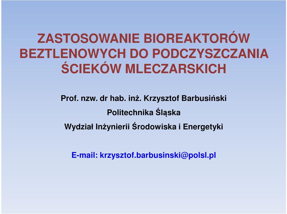 Krzysztof Barbusiński Politechnika Śląska Wydział