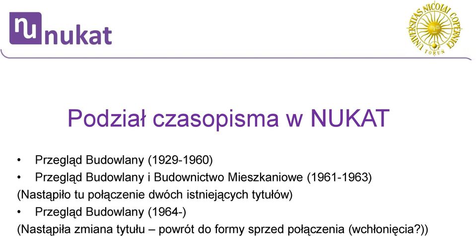 połączenie dwóch istniejących tytułów) Przegląd Budowlany (1964-)