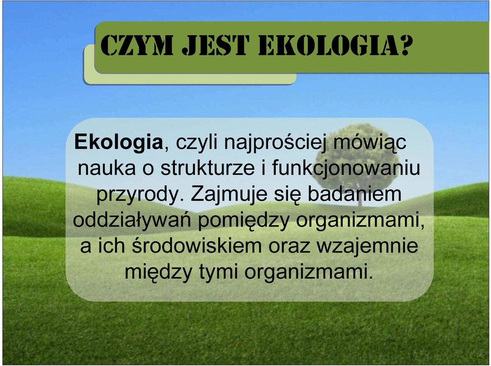 i funkcjonowaniu przyrody.