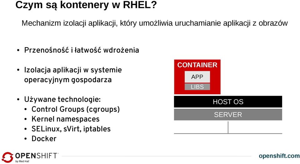 Przenośność i łatwość wdrożenia Izolacja aplikacji w systemie operacyjnym