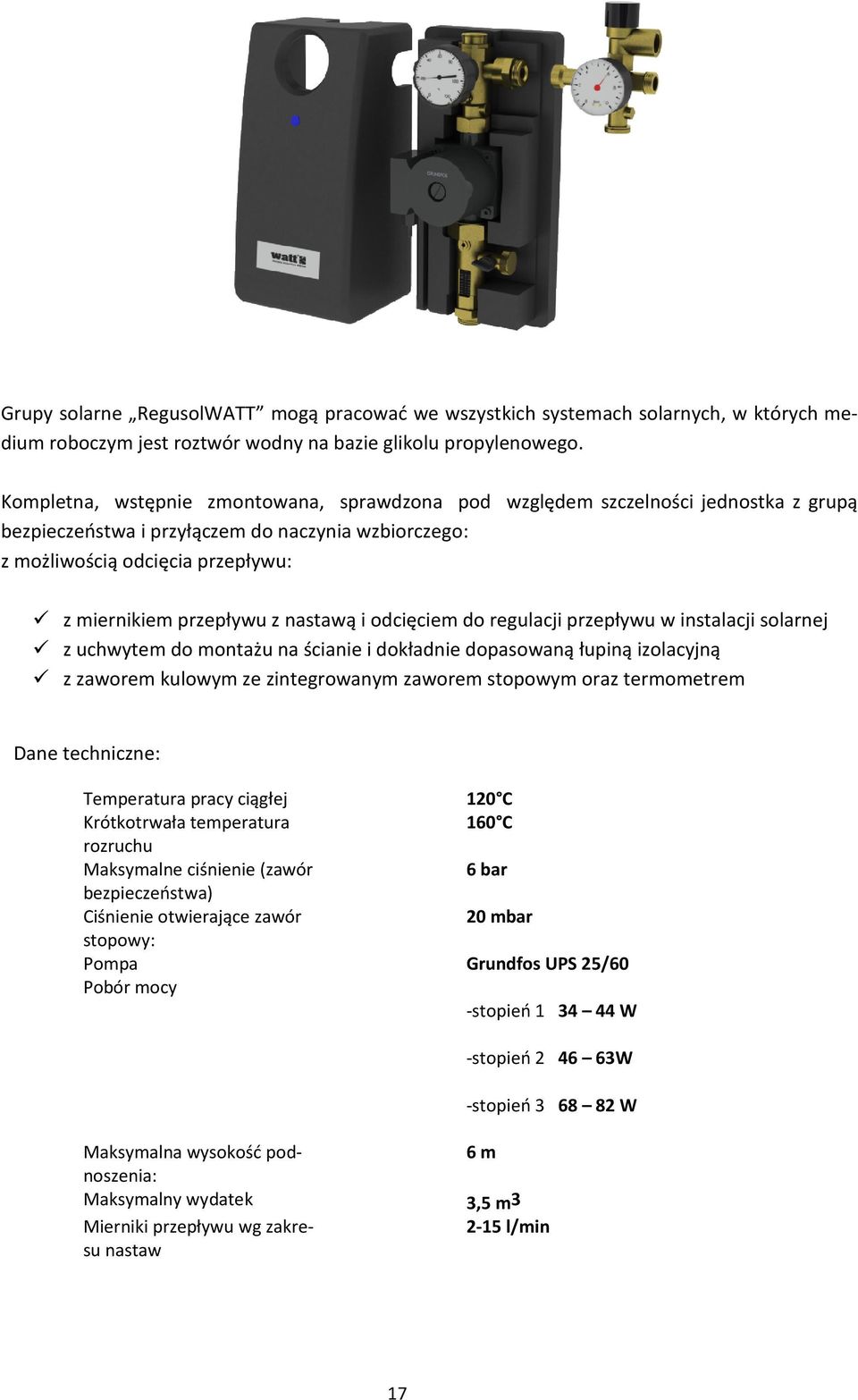 nastawą i odcięciem do regulacji przepływu w instalacji solarnej z uchwytem do montażu na ścianie i dokładnie dopasowaną łupiną izolacyjną z zaworem kulowym ze zintegrowanym zaworem stopowym oraz