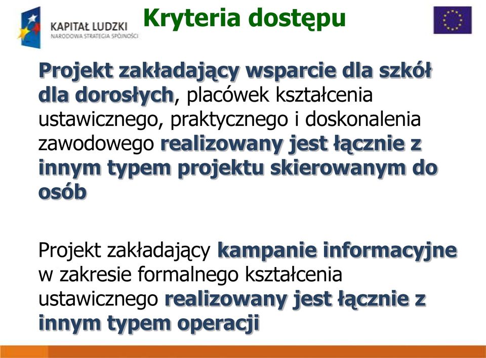 łącznie z innym typem projektu skierowanym do osób Projekt zakładający kampanie