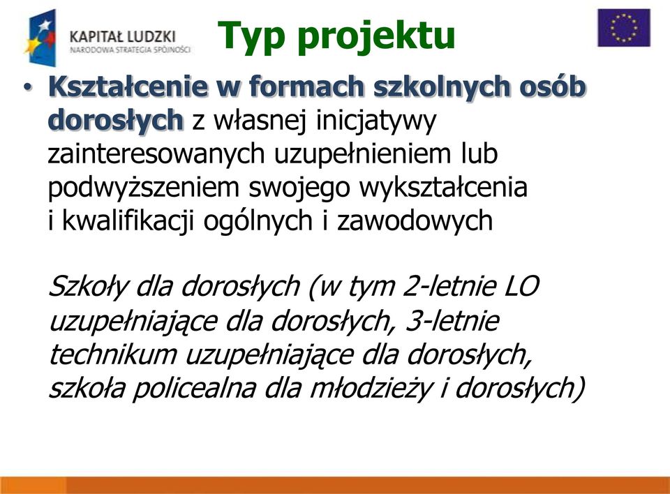 ogólnych i zawodowych Szkoły dla dorosłych (w tym 2-letnie LO uzupełniające dla