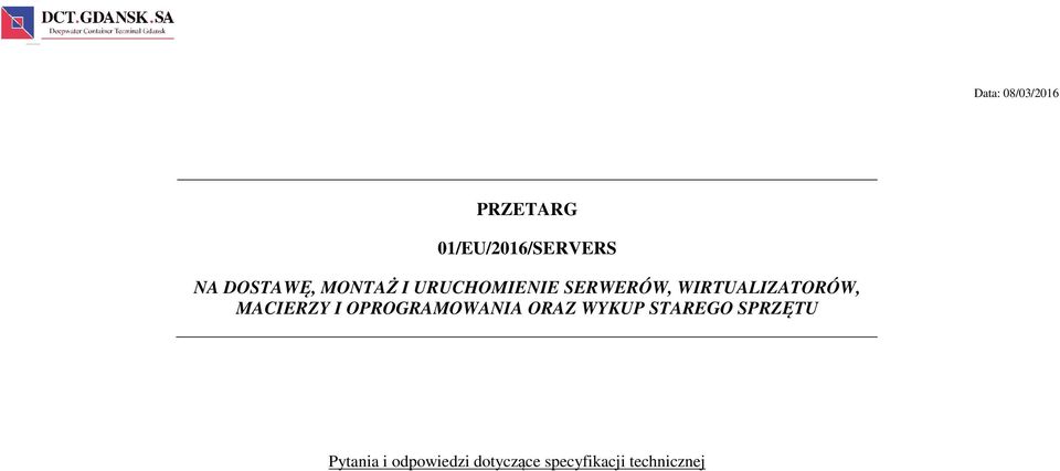 WIRTUALIZATORÓW, MACIERZY I OPROGRAMOWANIA ORAZ WYKUP