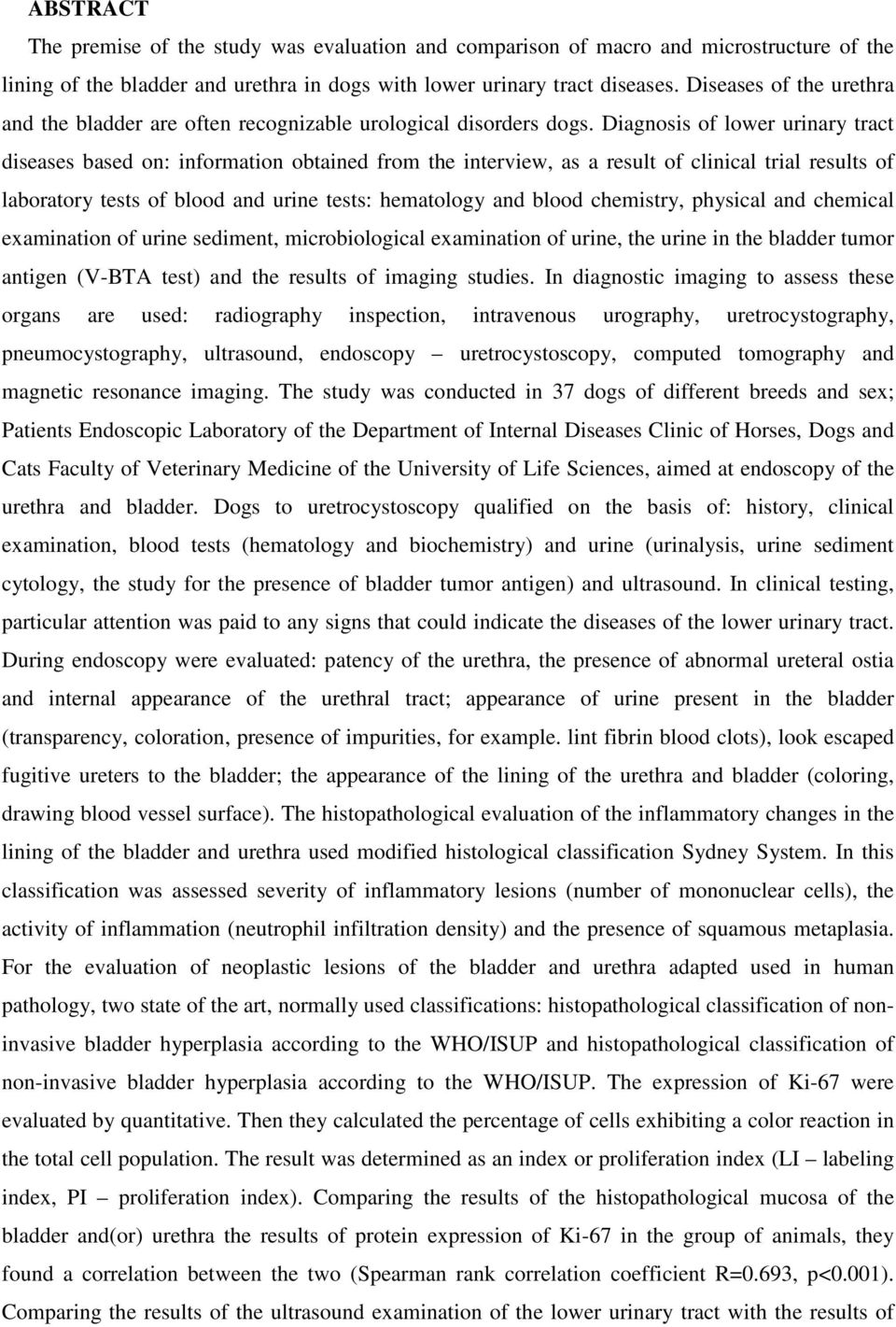 Diagnosis of lower urinary tract diseases based on: information obtained from the interview, as a result of clinical trial results of laboratory tests of blood and urine tests: hematology and blood