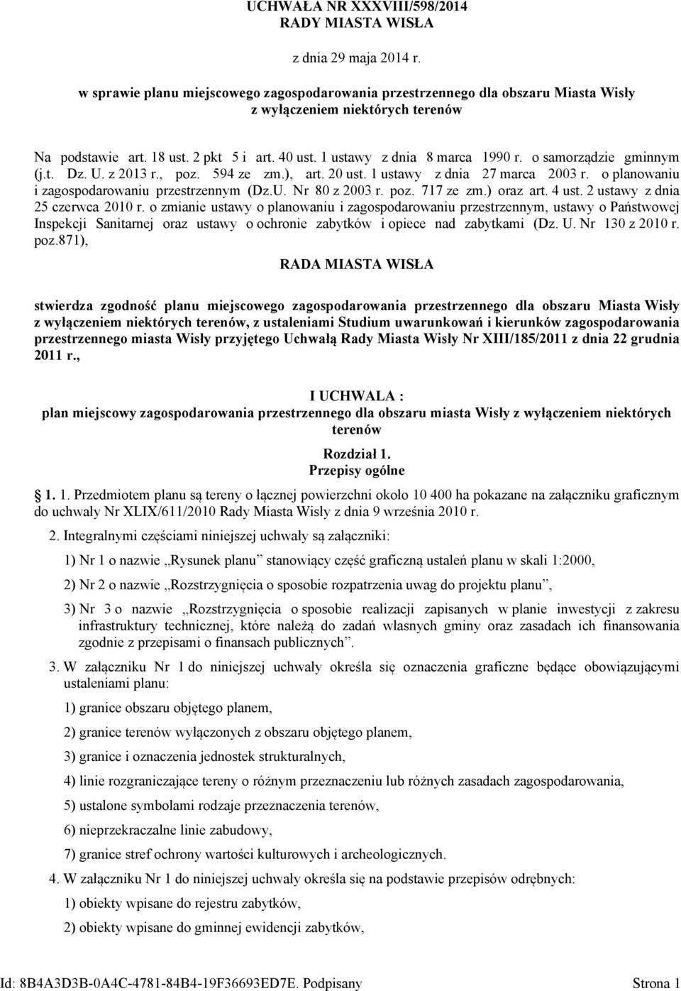 o planowaniu i zagospodarowaniu przestrzennym (Dz.U. Nr 80 z 2003 r. poz. 717 ze zm.) oraz art. 4 ust. 2 ustawy z dnia 25 czerwca 2010 r.