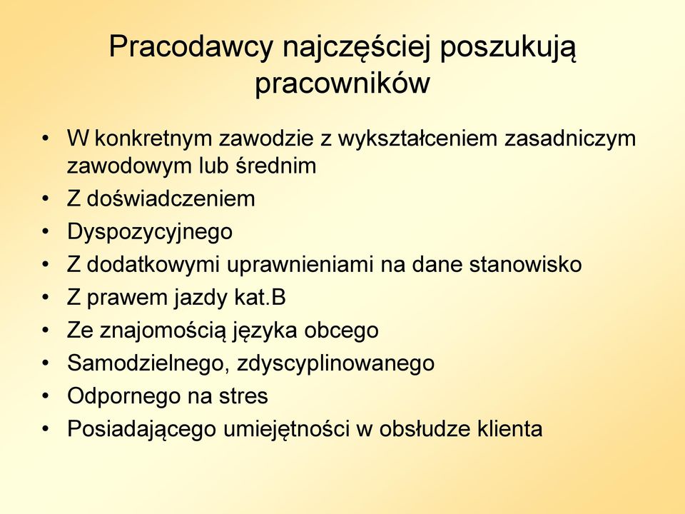 uprawnieniami na dane stanowisko Z prawem jazdy kat.