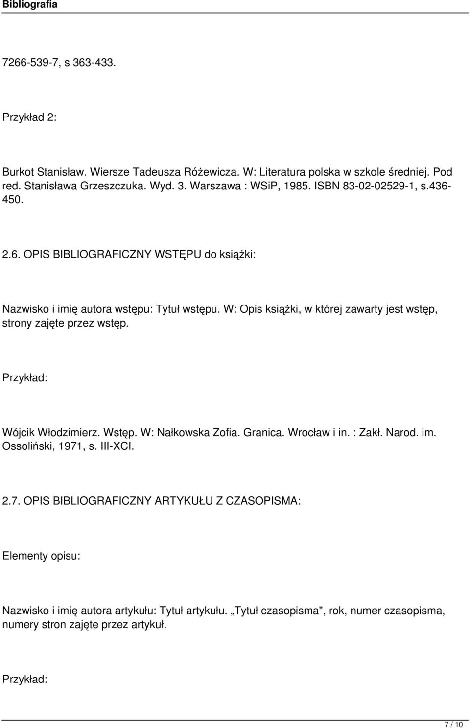 W: Opis książki, w której zawarty jest wstęp, strony zajęte przez wstęp. Przykład: Wójcik Włodzimierz. Wstęp. W: Nałkowska Zofia. Granica. Wrocław i in. : Zakł. Narod. im.