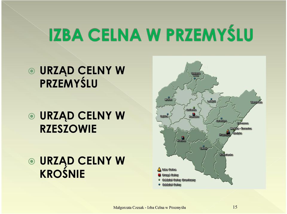 URZĄD CELNY W KROŚNIE